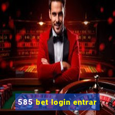 585 bet login entrar